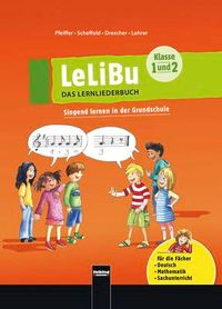 Pfeiffer / Scheffold / Drescher / Lohrer – LeLiBu – Das Lernliederbuch Klasse 1 und 2 – Helbling