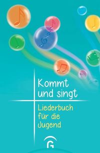 Ebinger / Knapp / Lorenz / Widmann – Kommt und singt – Liederbuch für die Jugend – Gütersloher Verlagshaus