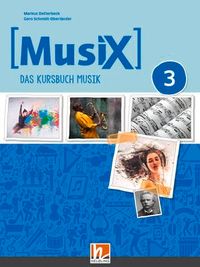 Detterbeck / Schmidt-Oberländer – Musix 3 neu – Helbling
